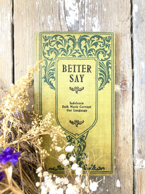 Antique 'Better Say' guide booklet