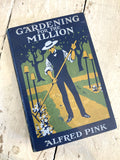 1908 Gardening for the Million - Alfred Pink