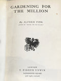 1908 Gardening for the Million - Alfred Pink