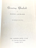 Growing Gladioli for Pleasure & Profit - 1950's gardening book